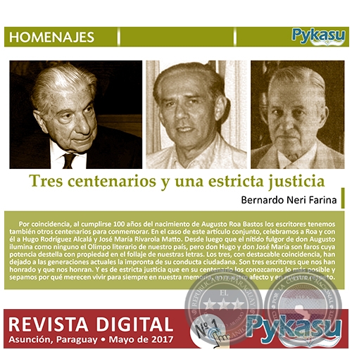 TRES CENTENARIOS Y UNA ESTRICTA JUSTICIA - Por BERNARDO NERI FARINA - Páginas 4 al 12 - PYKASU Nº 1 Revista Digital - Mayo 2017